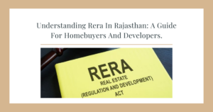 Understanding RERA In Rajasthan